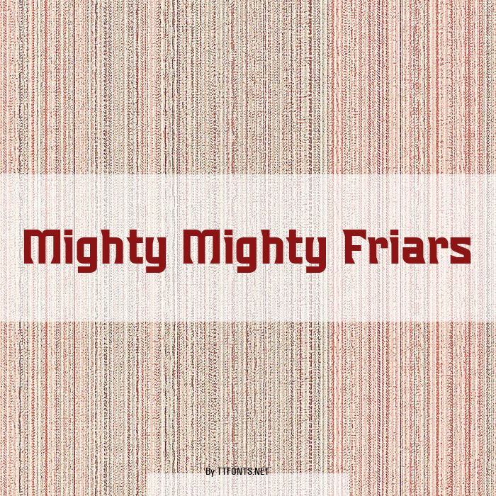 Mighty Mighty Friars example